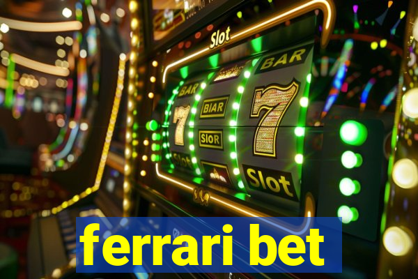 ferrari bet